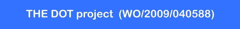 THE DOT project (WO-2009-040588)
